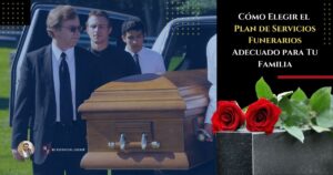 Elegir el Plan de Servicios Funerarios Adecuado RF FINANCIAL GROUP